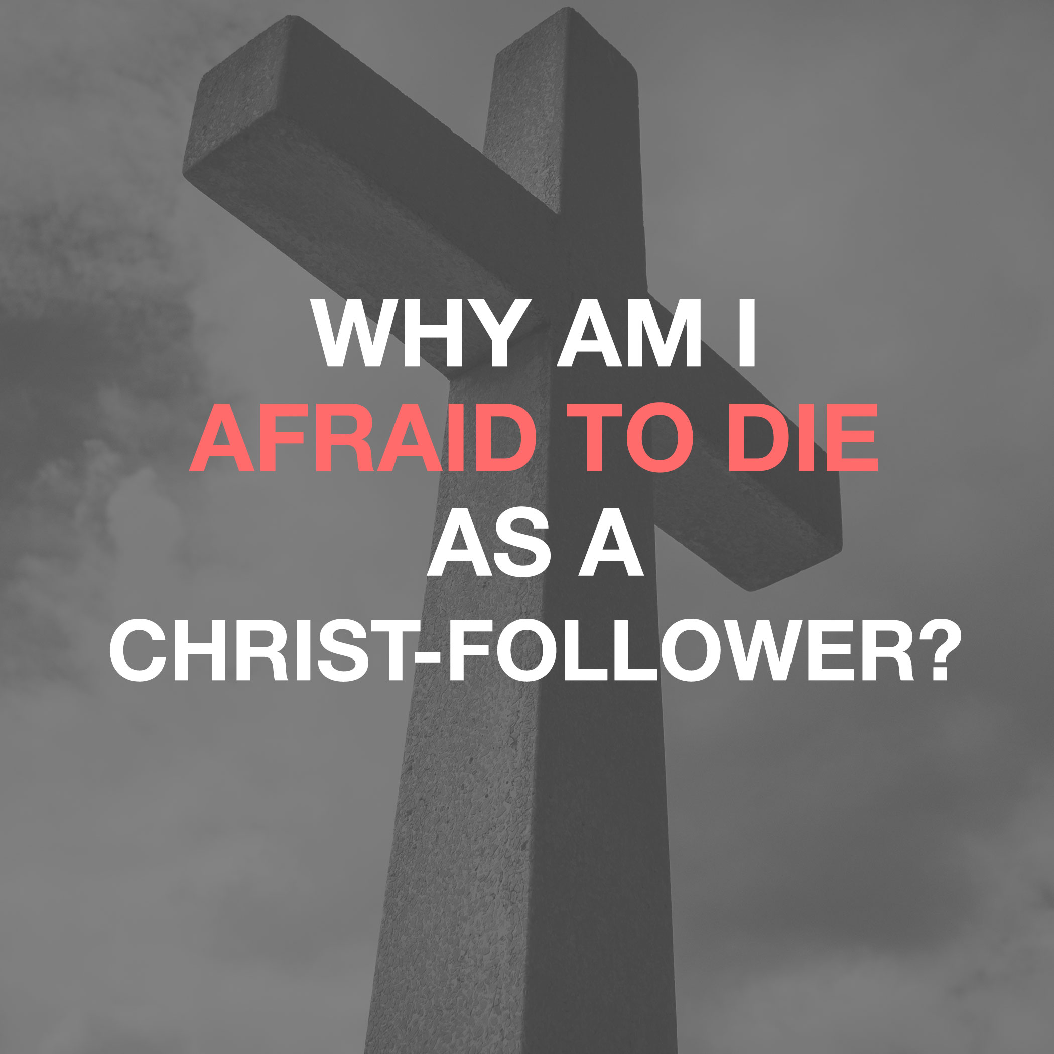 Christian-afraid-to-die