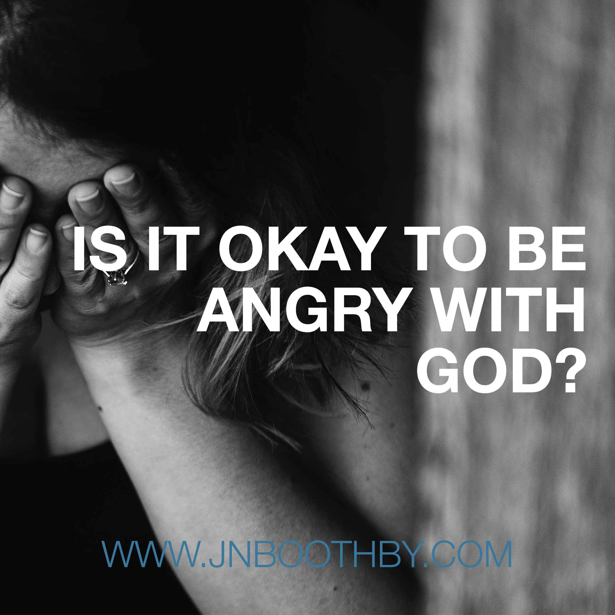angry with God