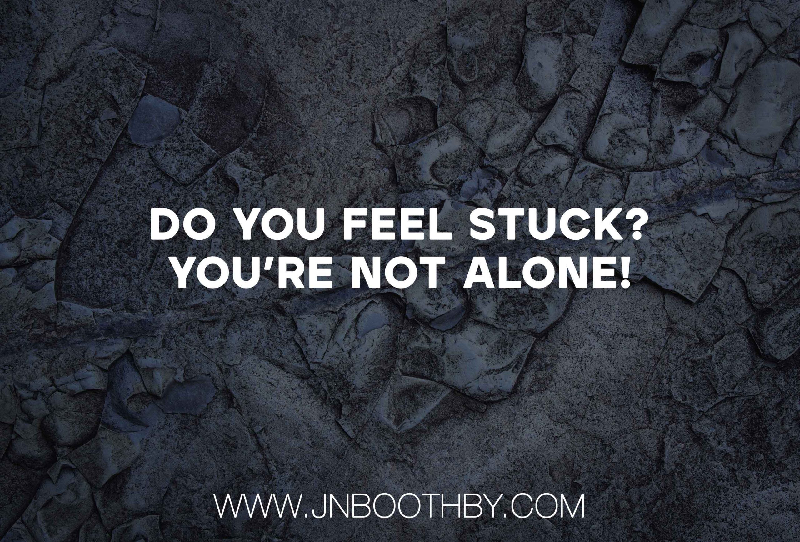 DO-YOU-FEEL-STUCK do you feel stuck?