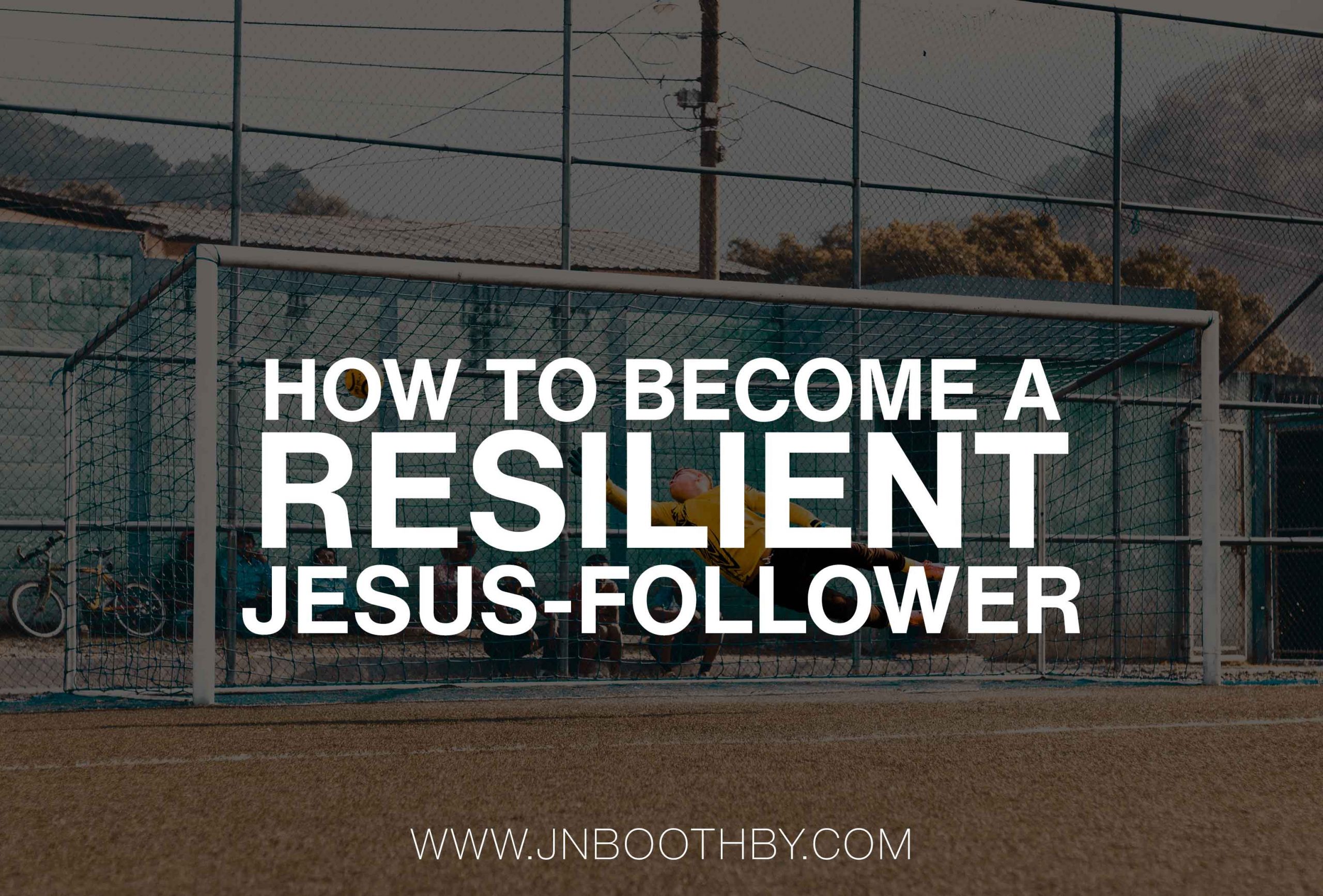 resilient jesus follower